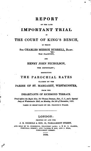 Report of the Late Important Trial in the Court of King's Bench: Respecting the Parochial Rates ..