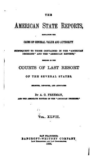 The American State Reports: Containing the Cases of General Value and ...