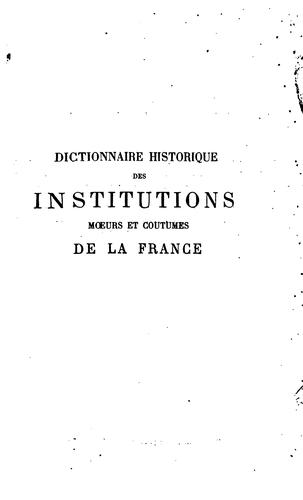 Dictionnaire historique des institutions, moeurs et coutumes de la France
