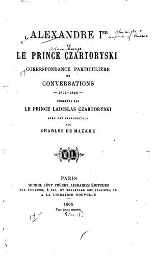 Alexandre Ier et le Prince Czartoryski, 1801-1823