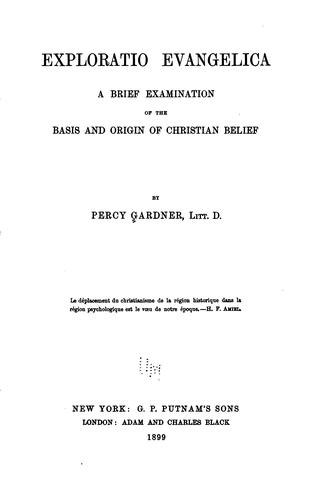 Exploratio evangelica: a brief examination of the basis and origin of ..