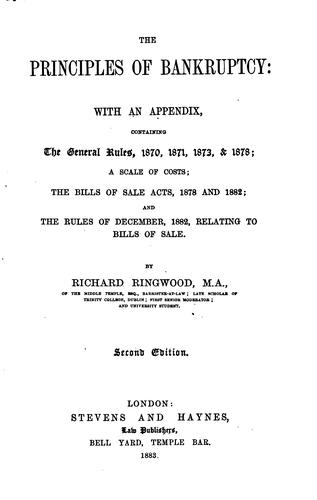 The Principles of Bankruptcy: With an Appendix, Containing the General Rules, 1870, 1871, 1873 ..