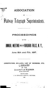 Proceedings of the Annual Meeting - Association of Railway Telegraph Superintendents