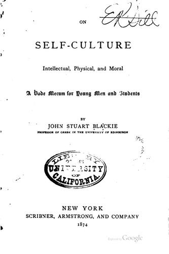 On Self-culture, Intellectual, Physical, and Moral: A Vade Mecum for Young ..