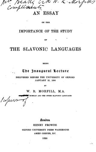 An Essay on the Importance of the Study of the Slavonic Languages, Being the ..