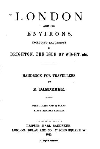 London and Its Environs: Including Excursions to Brighton, the Isle of Wight ..