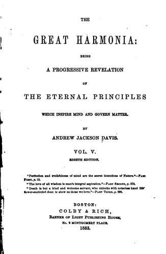 The Great Harmonia: Being a Philosophical Revelation of the Natural, Spiritual, and Celestial ..