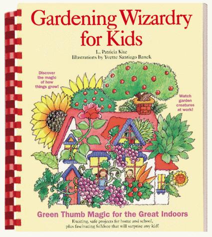 Gardening wizardry for kids