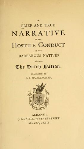 A brief and true narrative of the hostile conduct of the barbarous natives towards the Dutch nation
