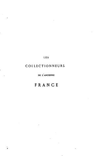 Les collectionneurs de l'ancienne France: notes d'un amateur