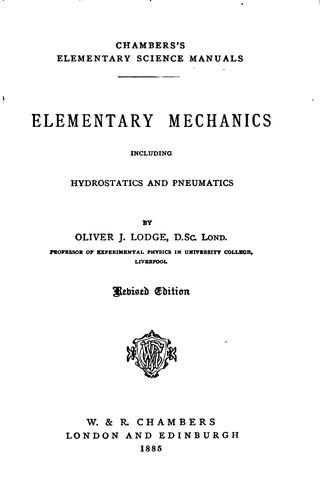 Elementary mechanics, including hydrostatics and pneumatics
