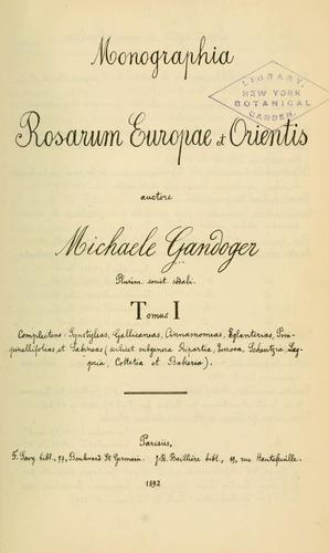 Monographia rosarum Europae et Orientis