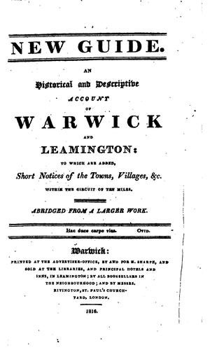 New guide. An historical and descriptive account of Warwick and Leamington ..