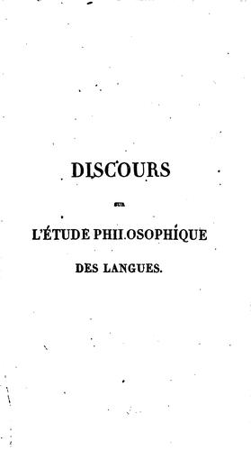 Discours sur l'étude philosophique des langues: Lu à l'Académie Française, dans la séance privée ..