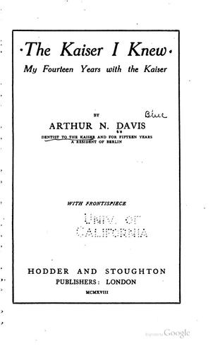 The Kaiser I Knew: My Fourteen Years with the Kaiser