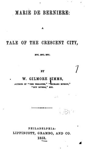 Marie de Berniere: A Tale of the Crescent City, Etc. Etc. Etc