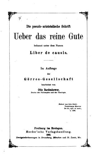 Die Pseudo-aristotelische Schrift ueber das reine gute bekannt unter dem Namen Liber de causis