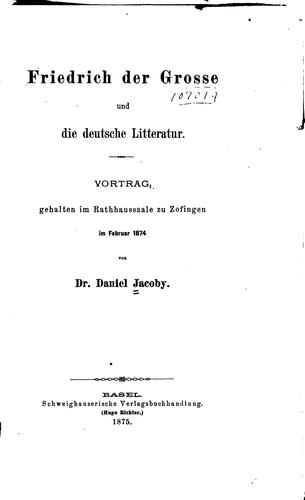Friedrich der Grosse und die deutsche Litteratur