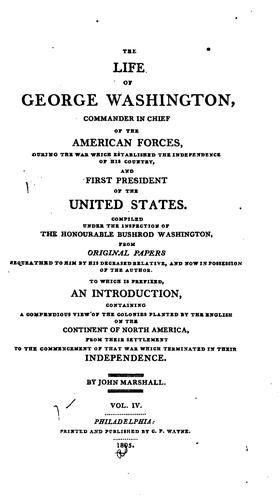 The Life of George Washington: Commander in Chief of the American Forces ...