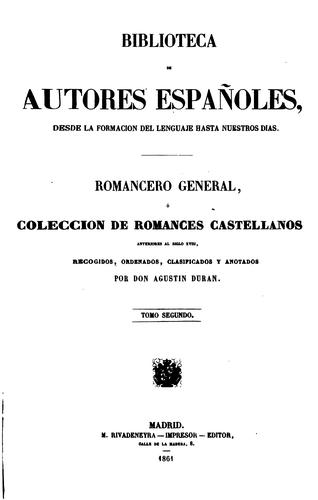 Romancero General, ó, colección de Romances Castellanos anteriores al siglo ..