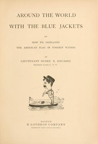 Around the world with the blue jackets; or, How we displayed the American flag in foreign waters