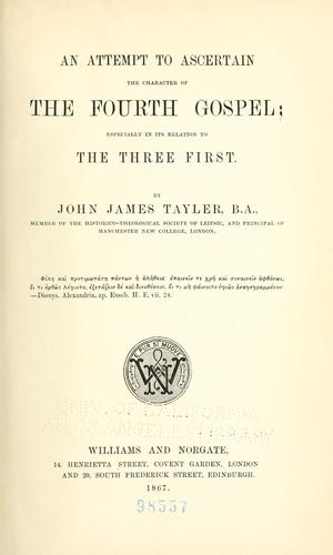 An attempt to ascertain the character of the Fourth gospel