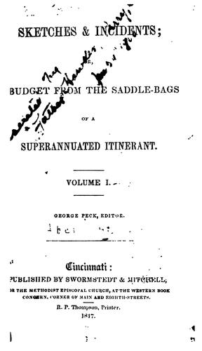 Sketches & Incidents, Or, A Budget from the Saddle-bags of a Superannuated Itinerant