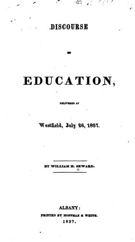 Discourse on Education: Delivered at Westfield, July 26, 1837