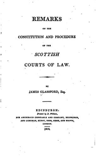 Remarks on the Constitution and Procedure of the Scottish Courts of Law