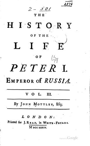 The History of the Life of Peter I., Emperor of Russia: Emperor of Russia