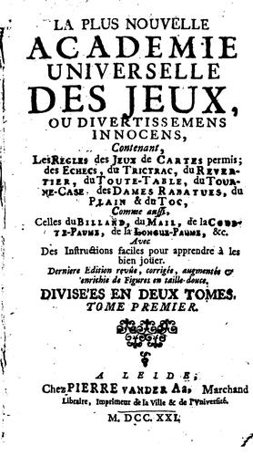 La plus nouvelle academie universelle des jeux, ou Divertissemens innocens,