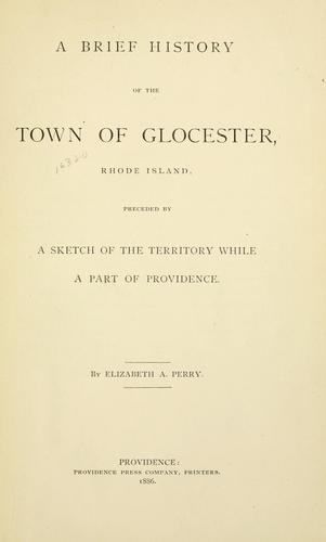 A brief history of the town of Glocester, Rhode Island