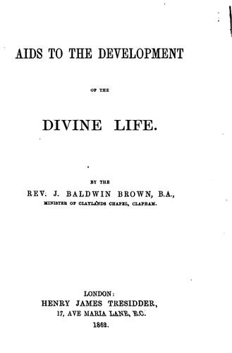 Aids to the development of the divine life [sermons]