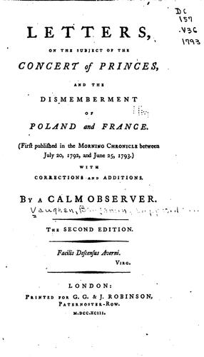 Letters, on the Subject of the Concert of Princes, and the Dismemberment of ..