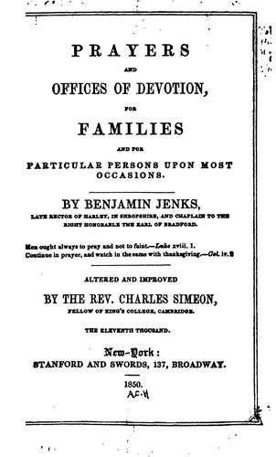Prayers and Offices of Devotion: For Families and for Particular Persons Upon Most Occasions