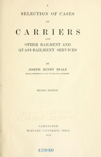 A selection of cases on carriers and other bailment and quasi-bailment services
