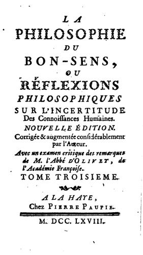 La philosophie du bon-sens, ou Réflexions philosophiques sur l'incertitude ..