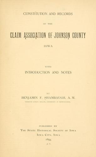 Constitution and records of the Claim Association of Johnson County, Iowa