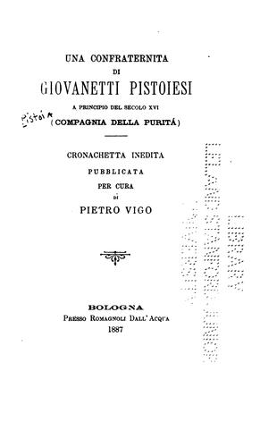 Una confraternita di giovanetti pistoiesi a principio del secolo XVI (Compagnia della purità ...