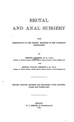 Rectal and anal surgery: With Description of the Secret Methods of the Itinerant Specialists