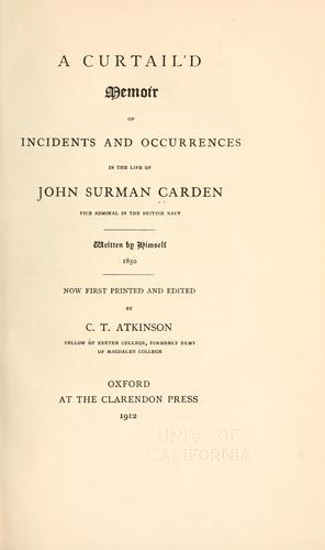 A curtail'd memoir of incidents and occurrences in the life of John Surman Carden