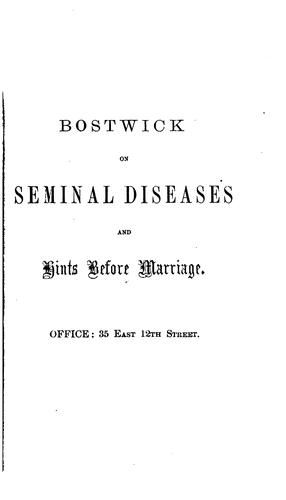 A Treatise on the nature & treatment of seminal diseases, impotency & other kindred affections ..
