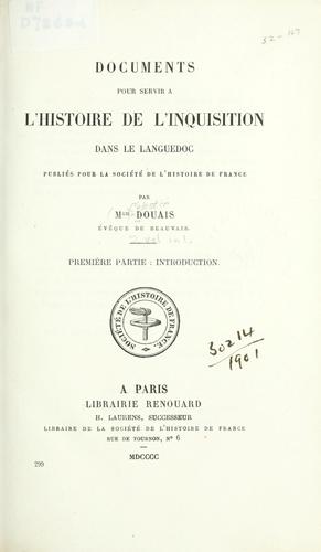 Documents pour servir à l'histoire de l'Inquisition dans la Languedoc