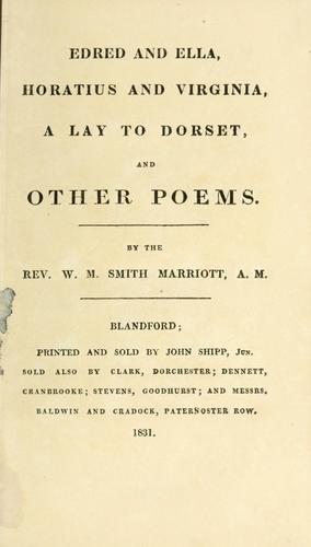 Edred and Ella, Horatius and Virginia, A lay to Dorset, and other poems