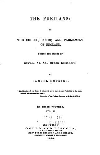 The Puritans: Or, The Church, Court, and Parliament of England, During the ..