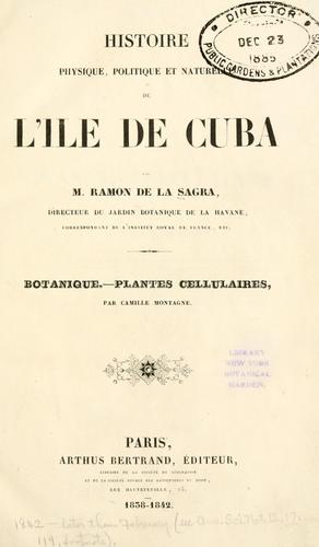 Histoire physique, politique et naturelle de l'ile de Cuba