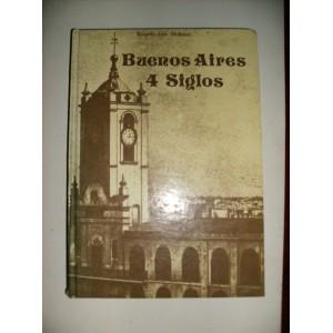 Buenos Aires, 4 siglos