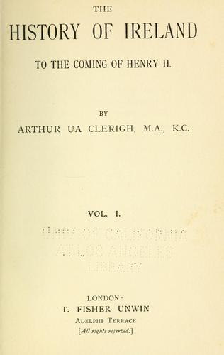 The history of Ireland to the coming of Henry II. Vol I