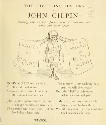 The diverting history of John Gilpin : showing how he went farther than he intended, and came safe home again