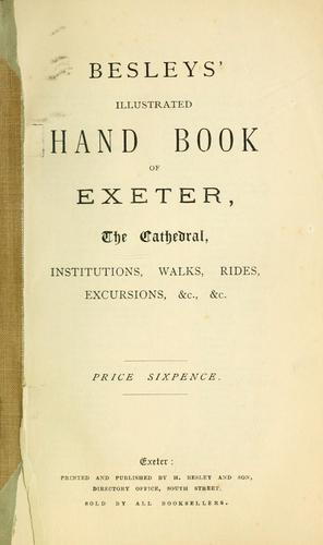 Illustrated hand book of Exeter, the cathedral, institutions, walks, rides, excursions, etc., etc